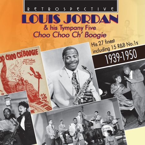 Louis Jordan (1908-1975): Choo Choo Ch' Boogie: His 27 Finest, CD