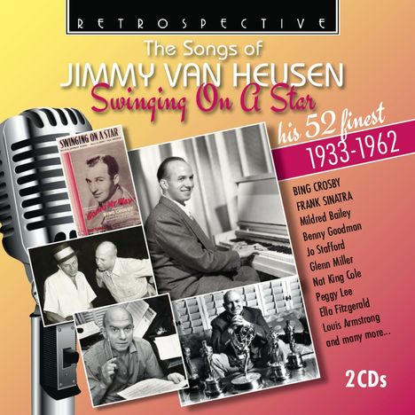 The Songs Of Jimmy Van Heusen: Swinging On A Star: His 52 Finest 1933 - 1962, 2 CDs