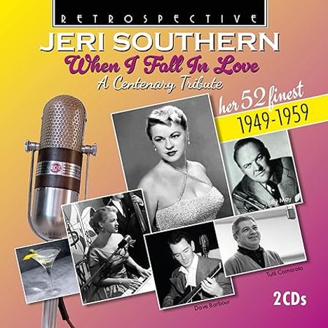 "RETROSPECTIVE: Jeri Southern 'When I Fall In Love'. Ihre 52 besten 1949-1959. 2 CDs." Alte Mikrofon- und Musikerfotos.