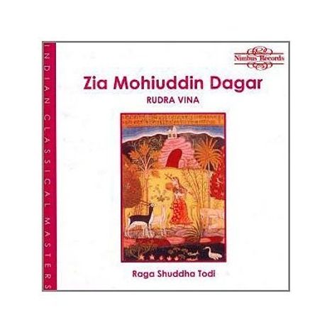 Ustad Zia Mohiuddin Dagar: Raga Shuddha Todi, CD