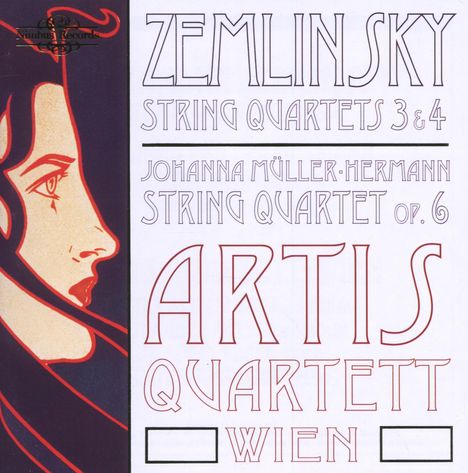 Alexander von Zemlinsky (1871-1942): Streichquartette Nr.3 &amp; 4, CD