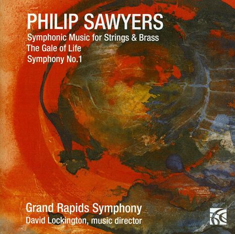 Philip Sawyers (geb. 1951): Symphonie Nr.1, CD