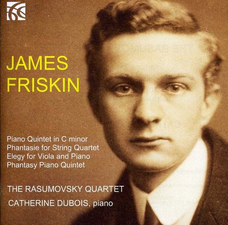 James Friskin (1886-1967): Klavierquintett c-moll, CD