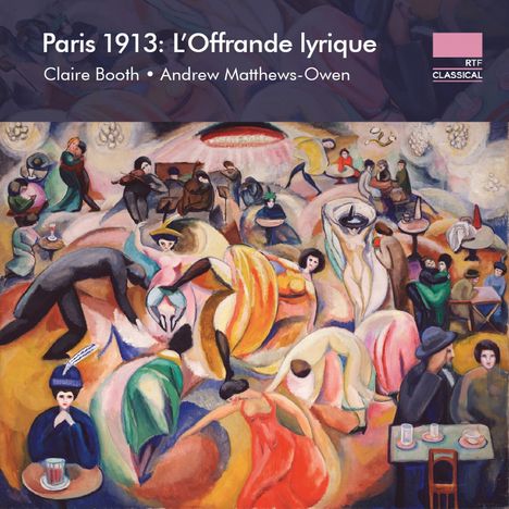 Georges Auric (1899-1983): Paris 1913: L'Offrande lyrique, 2 CDs