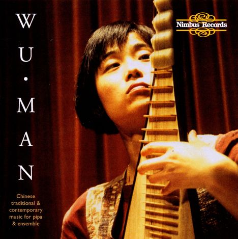 China - Wu Man: Chinese Traditional &amp; Contemporary Music ..., 2 CDs