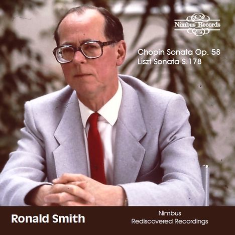 Chopin Sonata Op. 58, Liszt Sonata S.178, Nimbus Records Logo, Ronald Smith, Nimbus Rediscovered Recordings. Ein Mann in Anzug.