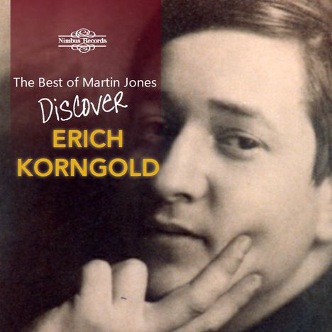 Erich Wolfgang Korngold (1897-1957): Discover Erich Korngold, CD