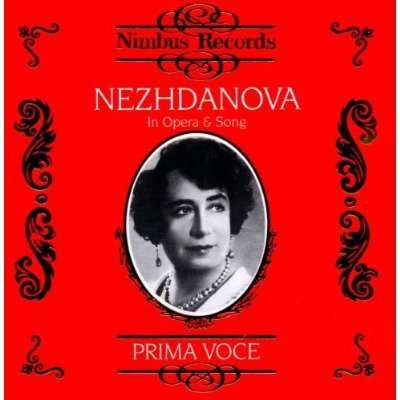 Antonina Nezhdanova in Opera &amp; Song, CD