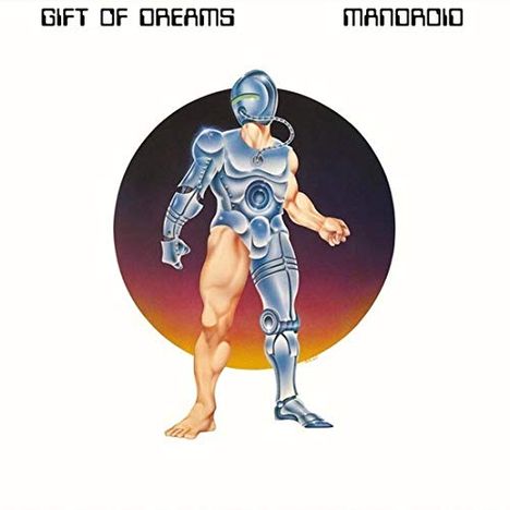 Gift Of Dreams: Mandroid, CD