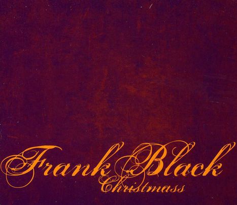 Frank Black (Black Francis): Christmass, 2 CDs