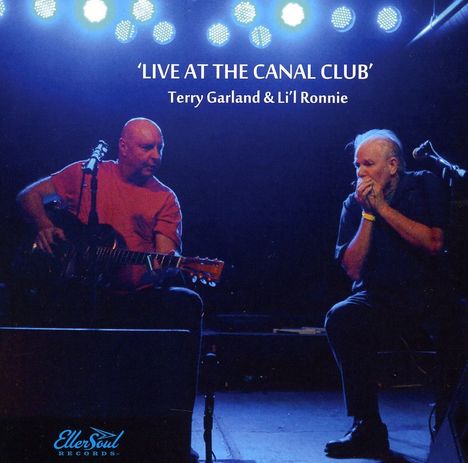 Terry Garland &amp; Li'L Ronnie: Live At The Canal Club, CD