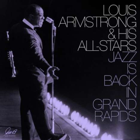 Louis Armstrong (1901-1971): Jazz Is Back In Grand Rapids (Limited-Edition), 2 LPs