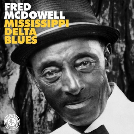 Mississippi Fred McDowell: Mississippi Delta Blues (remastered), LP
