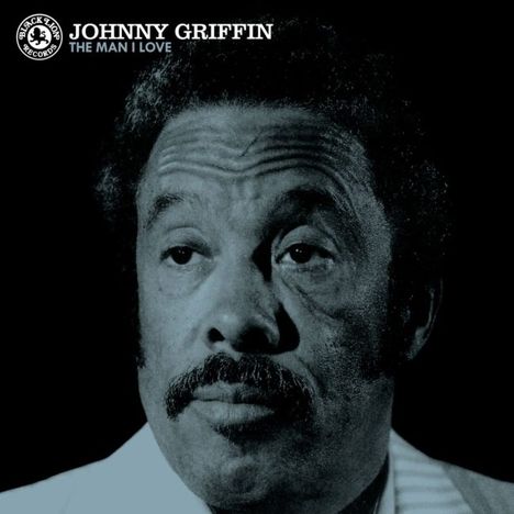 Johnny Griffin (1928-2008): The Man I Love (Limited Edition) (White Vinyl), LP