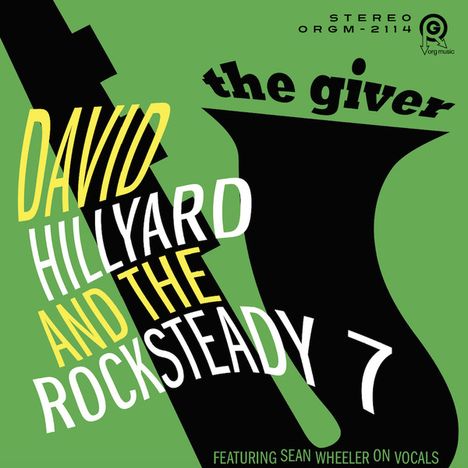 David Hillyard &amp; The Rocksteady 7: Giver, CD