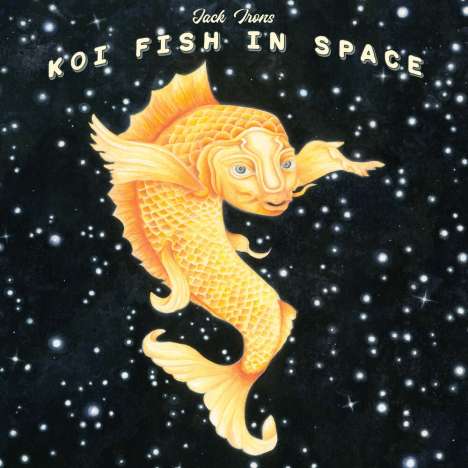 Jack Irons: Koi Fish In Space, LP