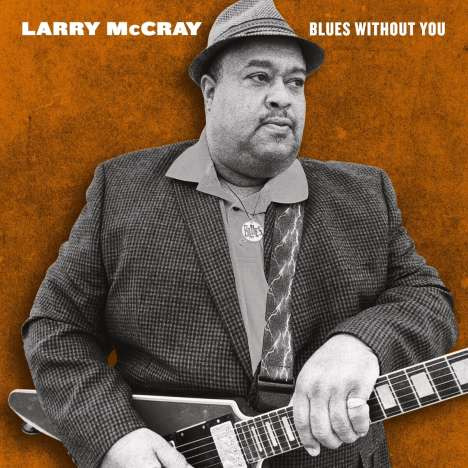 Larry McCray: Blues Without You (180g), 2 LPs