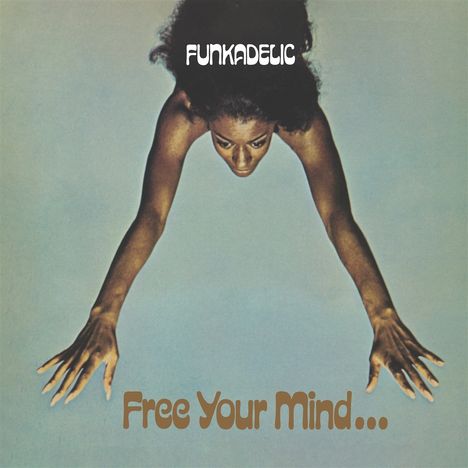 Text: "FUNKADELIC" oben, "Free Your Mind..." unten. Illustration einer Person mit ausgestreckten Armen in neutralem Hintergrund.
