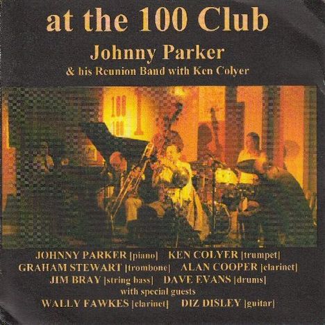Johnny Parker & Ken Colyer: At The 100 Club 1984, CD