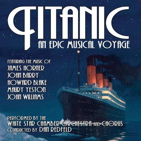 White Star Chamber Orchestra: Filmmusik: Titanic: An Epic Musical Voyage, CD