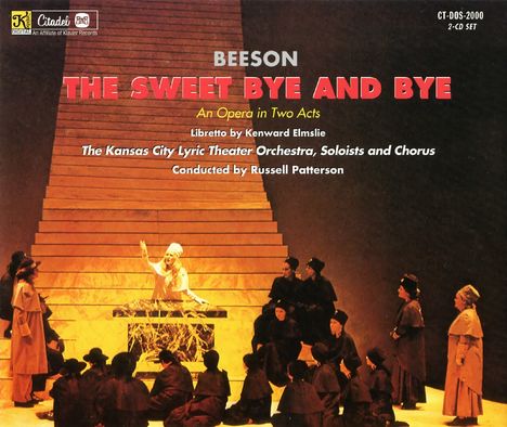 Jack Beeson (1921-2010): Sweet by and by, 2 CDs