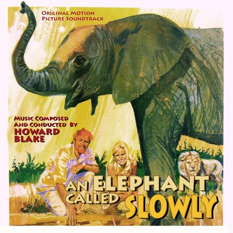 Howard Blake (geb. 1938): Filmmusik: An Elephant Called Slowly, CD