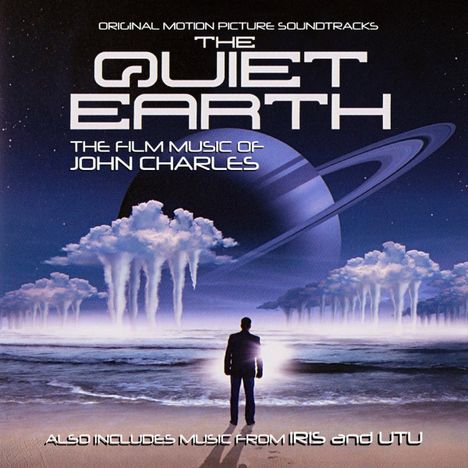 Text: "The Quiet Earth", "The Film Music of John Charles". Person vor einem Planeten mit Ringen und außergewöhnlichen Wolken.
