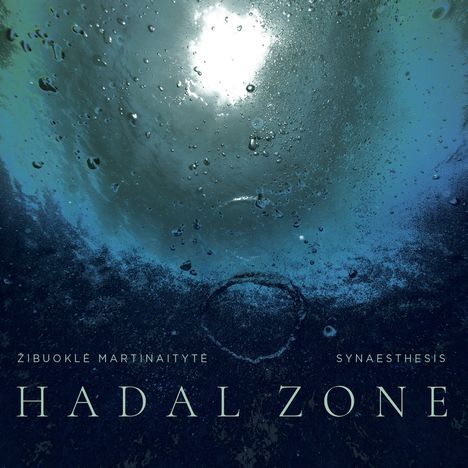 Zibuokle Martinaityte (geb. 1973): Hadal Zone (...in Search of Depth...), CD