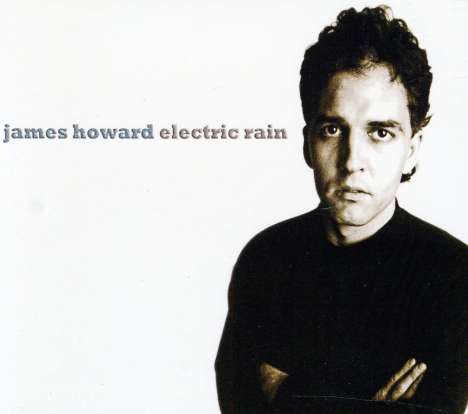 James Howard: Electric Rain, CD