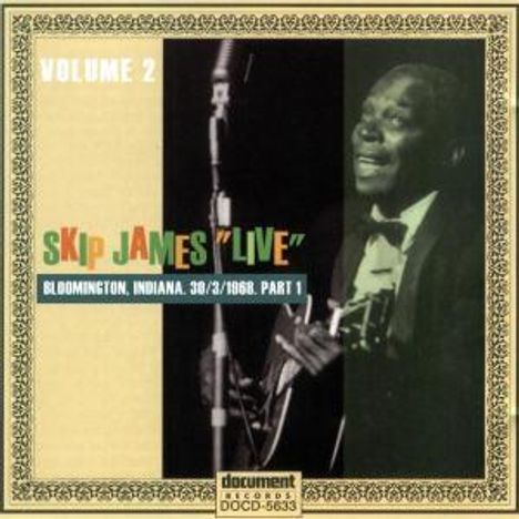 Skip James: Pt. 1 - 1968 Complete Bloomington..., CD