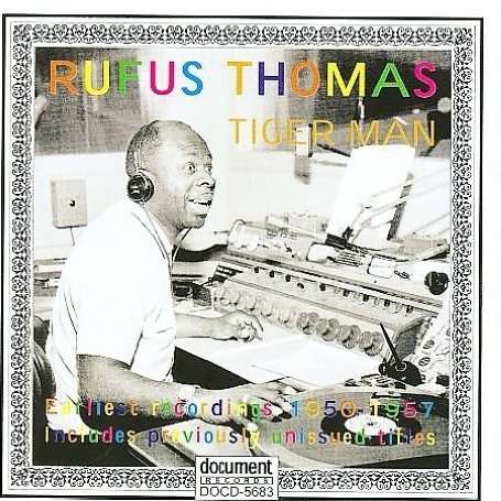 Rufus Thomas: Tiger Man: Earliest Rec, CD