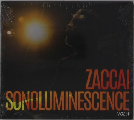 Text: "Zaccai Sonoluminescence Vol.1". Silhouette eines Mannes im Profil vor hellem Licht.