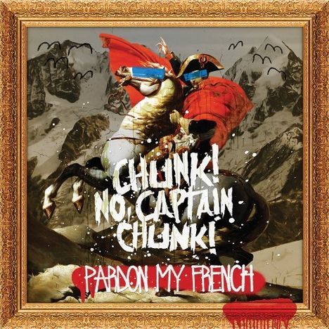 Chunk! No, Captain Chunk!: Pardon My French, CD