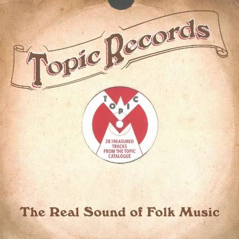 Topic Records: The Real Sound Of Folk Music, 2 CDs