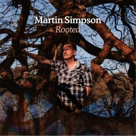 Martin Simpson: Rooted (Deluxe Edition), 2 CDs