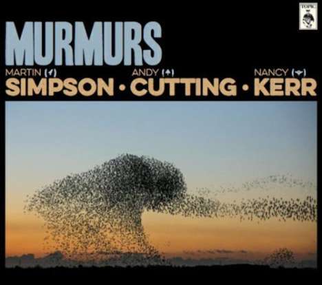 Martin Simpson, Andy Cutting &amp; Nancy Kerr: Murmurs (Deluxe Edition), 1 CD und 1 DVD