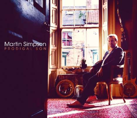 Martin Simpson: Prodigal Son (Deluxe Edition), 2 CDs