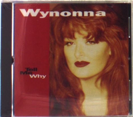 Wynonna Judd: Tell Me Why, CD