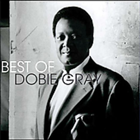 Dobie Gray: Best Of Dobie Gray, CD