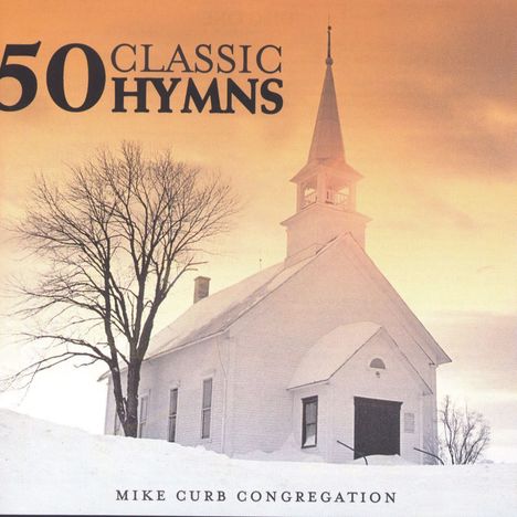 Mike Curb: 50 Classic Hymns, 2 CDs