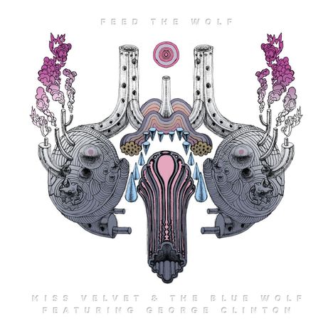 Miss Velvet &amp; The Blue Wolf: Feed The Wolf (Feat. George Clinton), LP