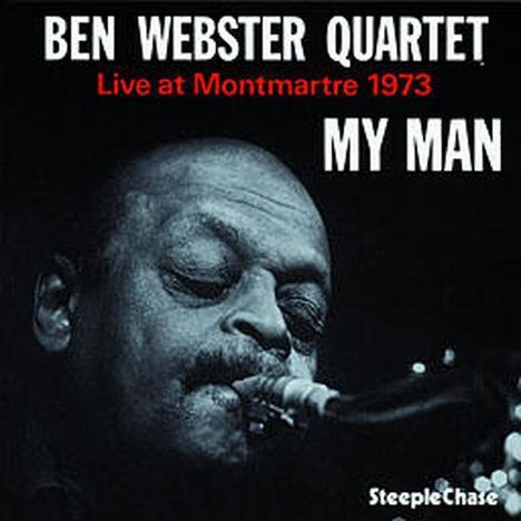 Ben Webster (1909-1973): My Man (Live At Montmartre 1973), CD