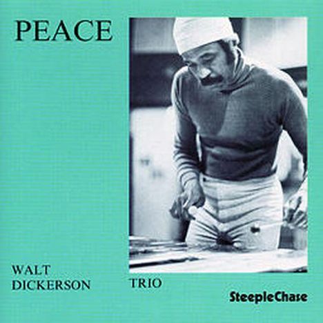Walt Dickerson (1931-2008): Peace, CD