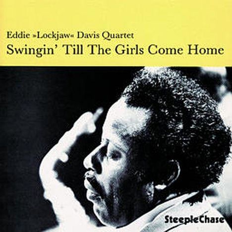 Eddie 'Lockjaw' Davis (1922-1986): Swingin' Till The Girls Come Home, CD