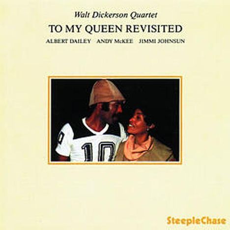 Walt Dickerson (1931-2008): To My Queen Revisited, CD