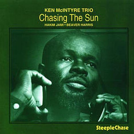 "Makanda" Ken McIntyre (1931-2001): Chasing The Sun, CD