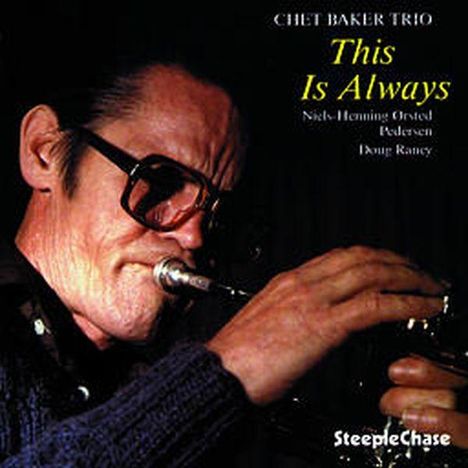 Chet Baker (1929-1988): This Is Always, CD