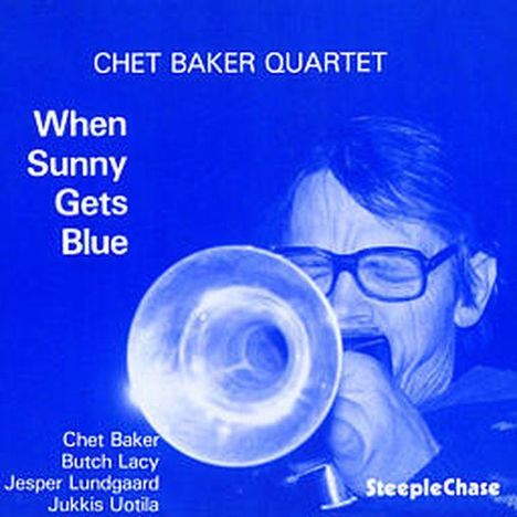 Chet Baker (1929-1988): When Sunny Gets Blue, CD