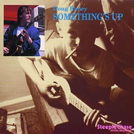 Doug Raney (1956-2016): Something's Up, CD