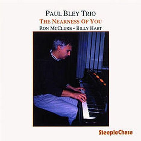 Paul Bley (1932-2016): The Nearness Of You, CD